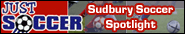 Just Soccer Sudbury Soccer Spotlight